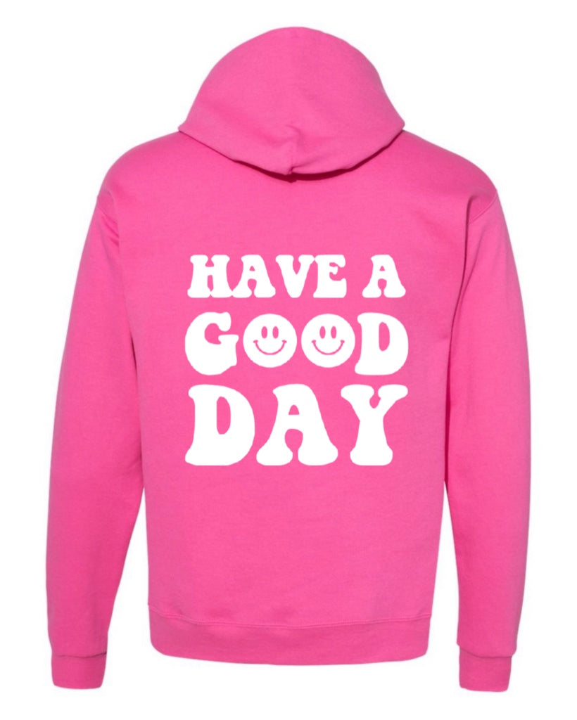 GOOD DAY HOT PINK HOODIE